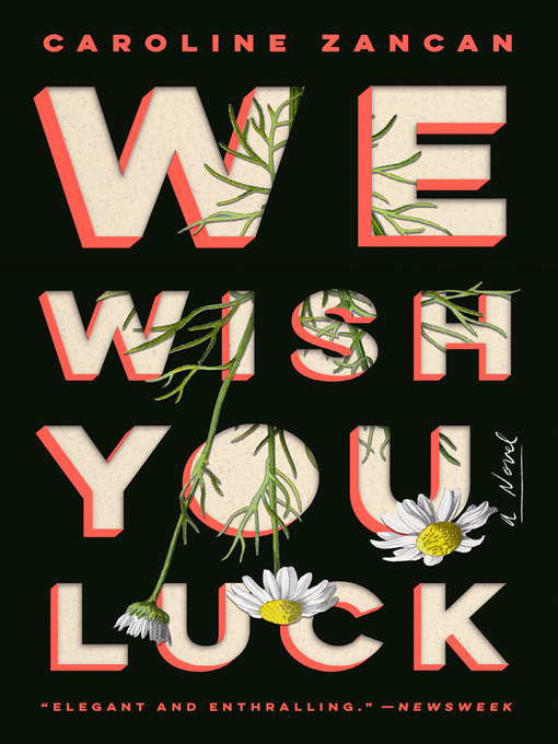 Title details for We Wish You Luck by Caroline Zancan - Wait list